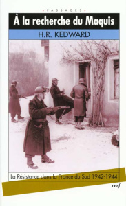 À la recherche du maquis - Kedward Harry-Roderick
