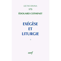 Exégèse et liturgie. Tome 2 - Cothenet Edouard