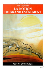 LA NOTION DE GRAND EVENEMENT. Approche épistémologique - Sarkis Jean-Guy
