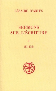 Sermons sur l'écriture. Tome 1, Sermons 81-105, Edition bilingue français-latin - Courreau Joël