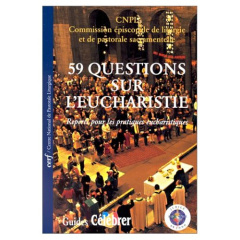 Cinquante-neuf questions sur l'eucharistie - CNPL