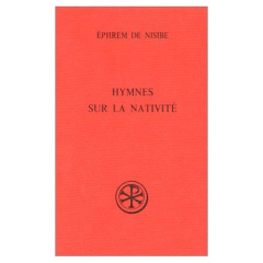 Hymnes sur la Nativité - EPHREM DE NISIBE