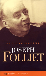 Joseph Folliet (1903-1972). Parcours d'un militant catholique - Deléry Antoine