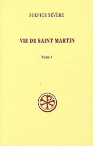 Vie de saint Martin. Tome 1 - SULPICE SEVERE