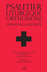 Psautier liturgique orthodoxe. Version de la Septante - Weulersse Delphine ; Bobrinskoy Boris