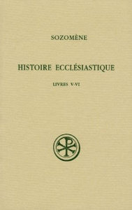 Histoire ecclésiastique. Livres V-VI - SOZOMENE