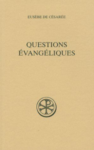 Questions évangéliques - EUSEBE DE CESAREE