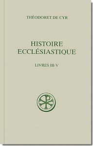 Histoire ecclésiastique. Tome 2 (livres III-V) - THEODORET DE CYR