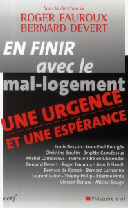 En finir avec le mal-logement. Une urgence et une espérance - Fauroux Roger ; Devert Bernard