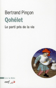 Qohéleth. Le parti pris de la vie - Pinçon Bertrand
