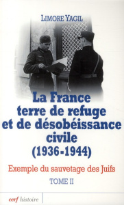 La France, terre de refuge et de désobéissance civile (1936-1944). Exemple du sauvetage des juifs To - Yagil Limore