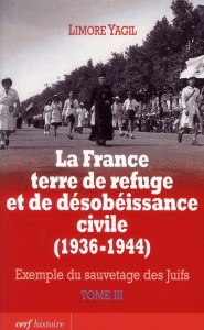 La France, terre de refuge et de désobéissance civile (1936-1944). Exemple du sauvetage des Juifs To - Yagil Limore