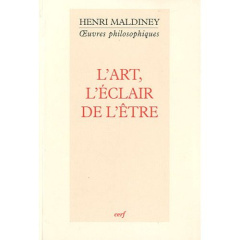 l'art, l'éclair de l'être - Maldiney Henri ; Chaput Christian ; Gillis Alain ;
