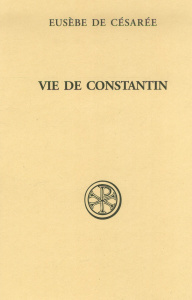 Vie de Constantin - EUSEBE DE CESAREE