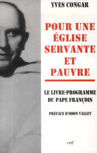Pour une Eglise servante et pauvre - Congar Yves ; Vallet Odon
