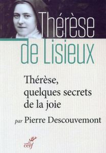 Thérèse : quelques secrets de la joie - Descouvemont Pierre