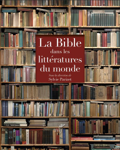 La Bible dans les littératures du monde. Coffret 2 volumes - Parizet Sylvie