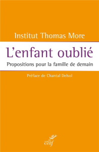 L'enfant oublié. Propositions pour la famille de demain - Montfort Elizabeth ; Brunetti-Pons Clotilde