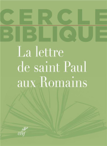 La lettre de saint Paul aux Romains - Reynier Chantal ; Reuse Isabelle
