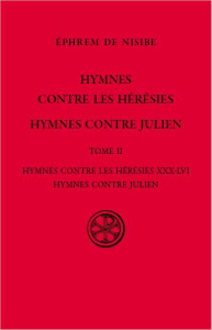 Hymnes contre les hérésies. Tome 2, Hymnes contre les hérésies XXX-LVI, Hymnes contre Julien - EPHREM DE NISIBE