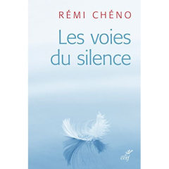 Les voies du silence - Chéno Rémi