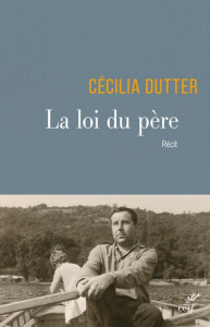 La loi du père - Dutter Cécilia