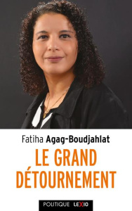 Le grand détournement. Féminisme, tolérance, racisme, culture - Agag-Boudjahlat Fatiha