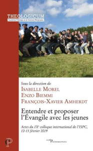 Entendre et proposer l'Evangile avec les jeunes - Morel Isabelle ; Biemmi Enzo ; Amherdt François-Xa