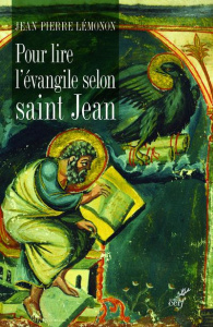 Pour lire l'évangile selon Saint Jean - Lémonon Jean-Pierre
