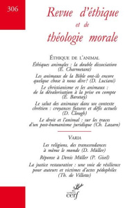 Revue d'éthique et de théologie morale N° 306, juillet 2020 : Ethique de l'animal - Thomasset Alain