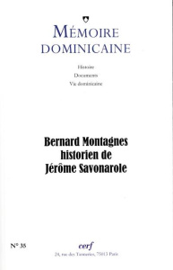 Memoire dominicaine - numero 35 bernard montagnes,historien de jerome savonarole - Memoire Dominicaine