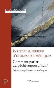 Comment parler du péché aujourd'hui ? Enjeux et expériences oecuméniques - INSTITUT SUP. OECUME