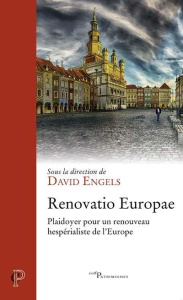 Renovatio Europae. Plaidoyer pour un renouveau hespérialiste de l'Europe - Engels David