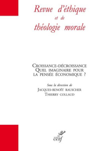 Revue d'éthique et de théologie morale Hors-série N° 17, août 2020 : Croissance-décroissance. Quel i - Rauscher Jacques-Benoît ; Collaud Thierry