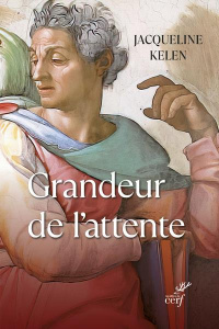 Grandeur de l'attente - Kelen Jacqueline