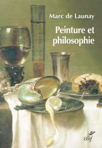 Peinture et philosophie - Launay Marc de