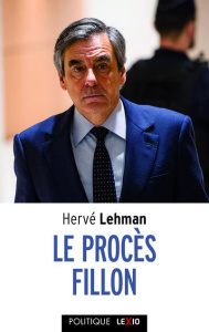 Le procès Fillon - Lehman Hervé
