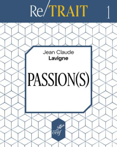 Passion(s) - Lavigne Jean-Claude