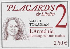 Placards & Libelles N° 2, 21 octobre 2021 : L'Arménie, du sang sur nos mains - Toranian Valérie ; Etchecopar Pascale