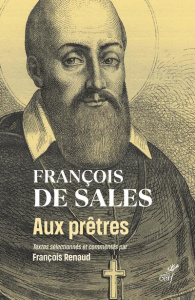 Aux prêtres - Sales François de ; Boivineau Yves ; Renaud Franço