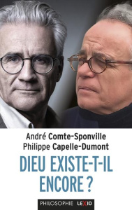 Dieu existe-t-il encore ? - Capelle Philippe ; Comte-Sponville André