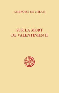 Sur la mort de Valentinien II - AMBROISE DE MILAN