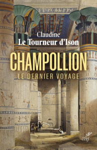 Champollion. Le dernier voyage - Le Tourneur d'Ison Claudine
