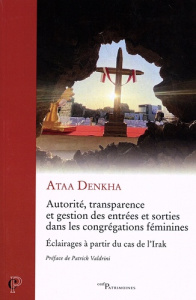 Autorité, transparence et gestion des entrées et sorties dans les congrégations féminines. Eclairage - Denkha Ataa ; Valdrini Patrick