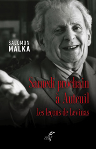 Samedi prochain à Auteuil. Les leçons de Levinas - Malka Salomon