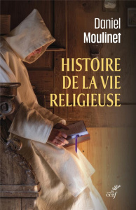 Histoire de la vie religieuse - Moulinet Daniel