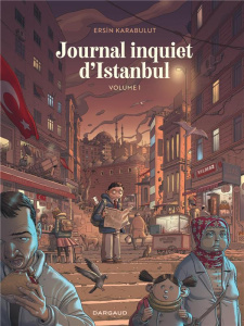 Journal inquiet d'Istanbul Tome 1 - Karabulut Ersin ; Pasamonik Didier