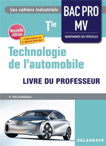 Technologie de l'automobile Tle Bac Pro MV. Livre du professeur, Edition 2021 - Pelourdeau Philippe