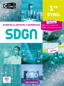 Sciences de gestion et numérique SDGN 1re STMG. Edition 2023 - Chaoui Mamma ; Couderq Marie-Sophie ; Garraud Fath