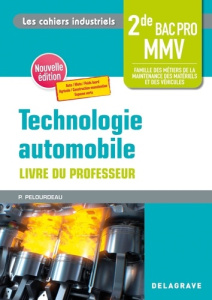 Technologie automobile 2de Bac Pro MMV. Livre du professeur - Pelourdeau Philippe